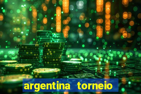 argentina torneio betano tabela